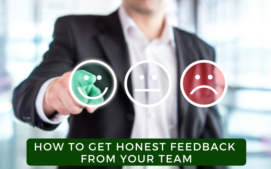 How to Get Honest Feedback from Your Team