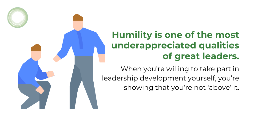 Illustration of one figure helping another to stand up, both wearing blue shirts. Text reads: “Humility is one of the most underappreciated qualities of great leaders.” Subtext: “When you’re willing to take part in leadership development yourself, you’re showing that you’re not ‘above’ it.”