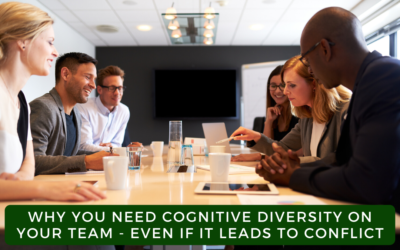 Why You Need Cognitive Diversity On Your Team – Even If It Leads To Conflict