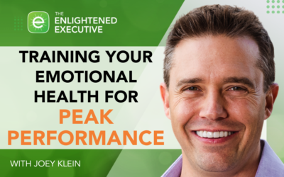 Training your emotional health for peak performance (feat. Joey Klein)