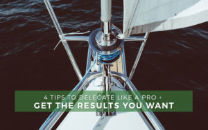 Get the results you want. Delegate like a pro