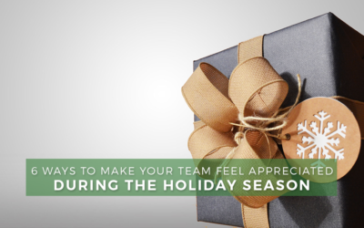 6 Ways To Make Your Team Feel Appreciated During The Holiday Season